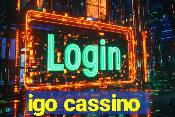 igo cassino